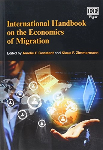International Handbook on the Economics of Migration; Amelie F Constant, Klaus F Zimmermann; 2015