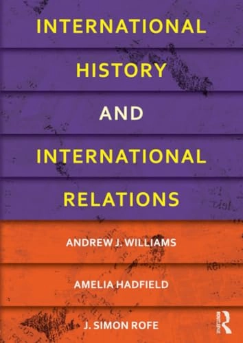 International history and international relations; Andrew J. Williams; 2012