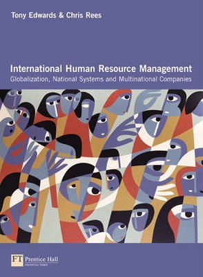 International human resource management : globalization, national systems and multinational companies; Tony Edwards; 2006