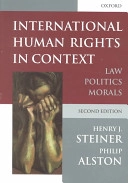 International human rights in context : law, politics, morals : text and materials; Henry J. Steiner; 2000