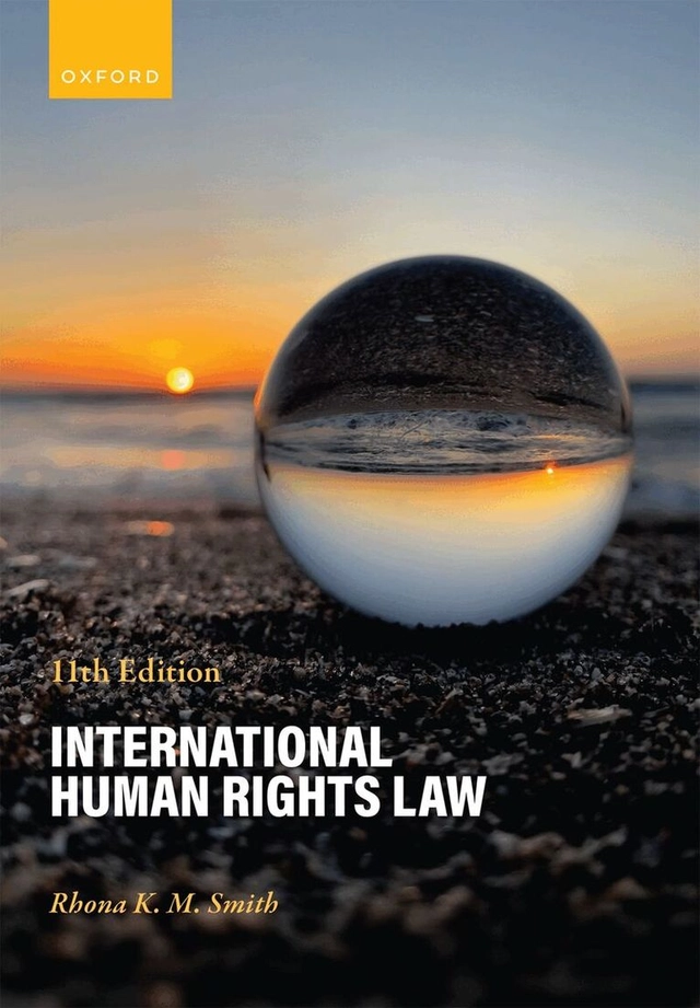 International human rights law; Rhona K. M. Smith; 2025