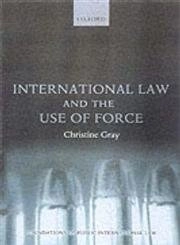 International law and the use of force; Christine Gray; 2000