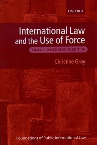 International law and the use of force; Christine Gray; 2004
