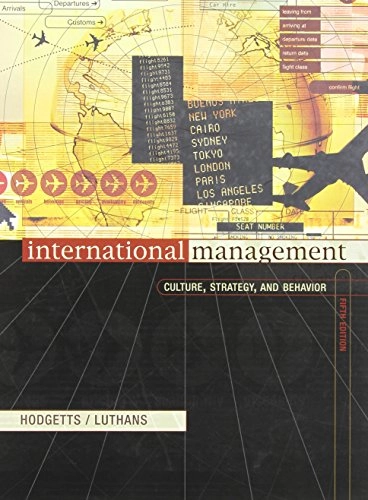 International Management: Culture, Strategy, and Behavior with World Map; Richard M. Hodgetts, Fred Luthans, Hodgetts Richard; 2002