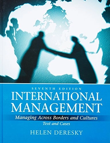 International management : managing across borders and cultures : text and cases; Helen Deresky; 2011