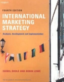 International marketing strategy : analysis, development and implementation; Isobel Doole; 2004