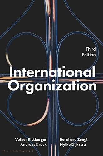 International organization; Volker Rittberger, Bernhard Zangl, Andreas Kruck, Hylke Dijkstra; 2019