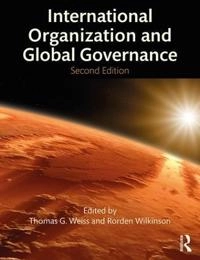 International organization and global governance; Thomas G. Weiss, Rorden Wilkinson; 2018