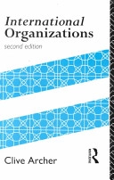 International organizations; Clive Archer; 1992