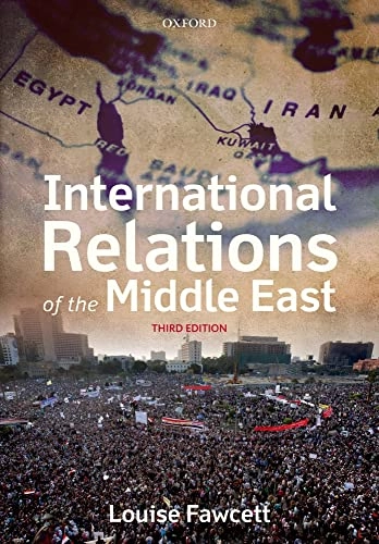 International relations of the Middle East; Louise Fawcett; 2013