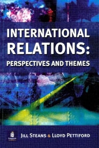 International relations : perspectives and themes; Jill Steans; 2001