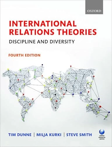 International Relations Theories : discipline and diversity; Timothy Dunne; 2016