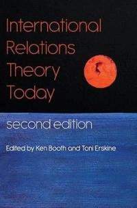 International Relations Theory Today; Ken Booth, Steve Smith; 2016