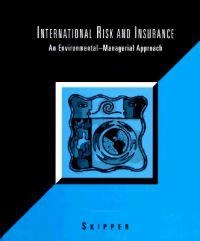 International Risk and Insurance; Harold D. Skipper; 1998