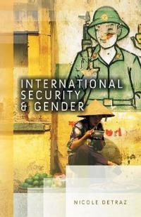 International security and gender; Nicole Detraz; 2012