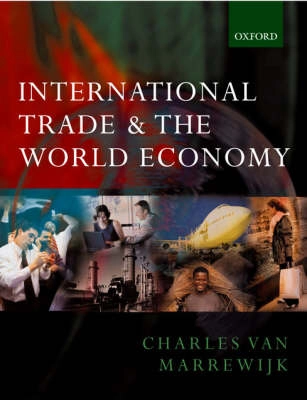 International trade and the world economy; Charles van Marrewijk; 2002