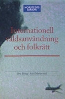 Internationell våldsanvändning och folkrätt; Ove Bring, Said Mahmoudi; 2006