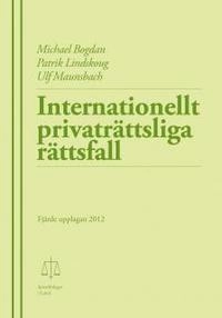 Internationellt privaträttsliga rättsfall; Michael Bogdan; 2006