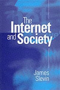 Internet and society; James Slevin; 2000
