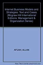 Internet Business Models and Strategies; Allan Afuah; 2001