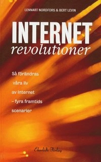 Internetrevolutioner; Lennart,  1954- Nordfors; 1999