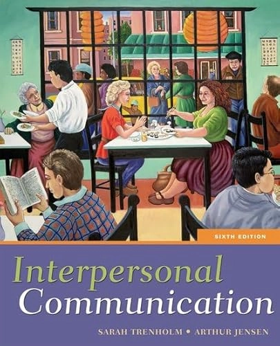 Interpersonal communication; Sarah Trenholm; 2008