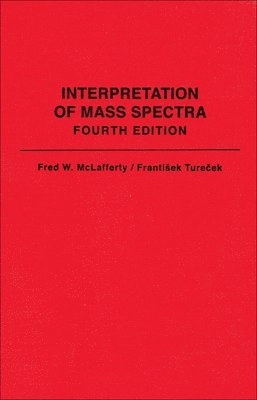 Interpretation of mass spectra; Fred W. McLafferty; 1993