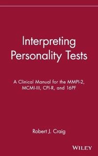 Interpreting Personality Tests: A Clinical Manual for the MMPI-2, MCMI-III,; Robert J. Craig; 1999