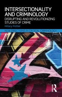 Intersectionality and Criminology; Hillary Potter; 2015