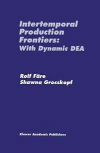 Intertemporal production frontiers : with dynamic DEA; Rolf Färe; 1996