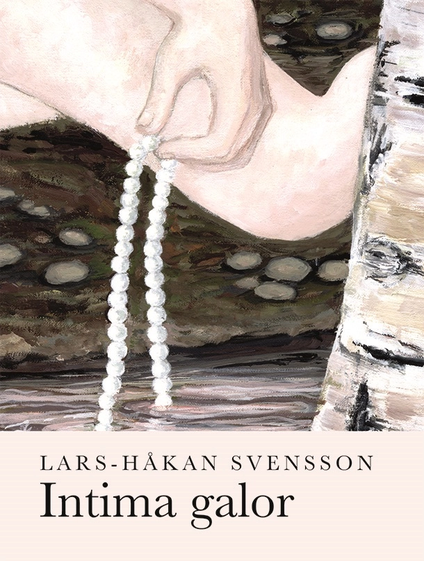 Intima galor; Lars-Håkan Svensson; 2024