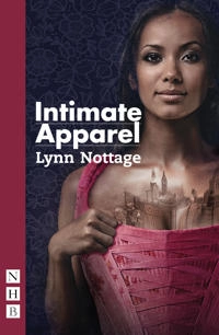 Intimate Apparel; Lynn Nottage; 2014