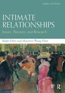 Intimate relationships : issues, theories, and research; Ralph Erber; 2018