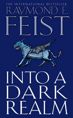 Into a Dark Realm; Raymond E. Feist; 2007