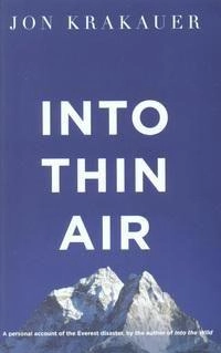 Into the thin air : a personal account of the Everest disaster; Jon Krakauer; 2011