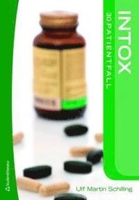 Intox : 30 patientfall; Ulf Martin Schilling; 2009