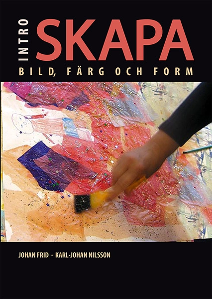 Intro - Skapa; Johan Frid, Karl-Johan Nilsson; 2008