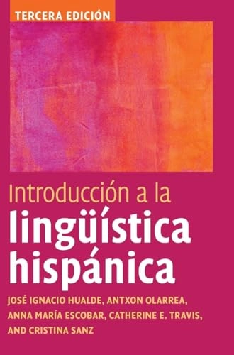 Introducción a la lingüística hispánica; José Ignacio Hualde; 2021