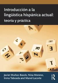 Introducción a la lingüística hispánica actual : teoría y práctica; Javier Muñoz-Basols; 2017