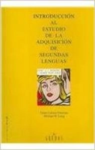 Introducción al estudio de la adquisición de segundas lenguas; Diane Larsen-Freeman; 1994