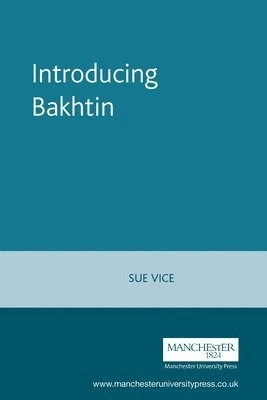 Introducing Bakhtin; Sue Vice; 1997