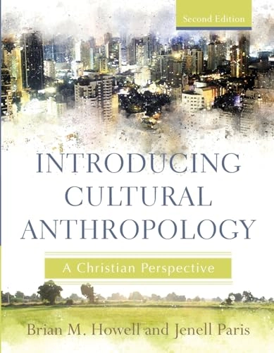 Introducing Cultural Anthropology; Brian M Howell, Jenell Paris; 2019