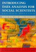 Introducing data analysis for social scientists; David Rose; 1996