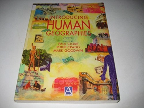 Introducing human geographies; Paul Clok, Mark Goodwin, Philip Crang; 1999