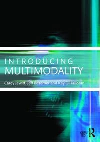 Introducing multimodality; Carey Jewitt; 2016