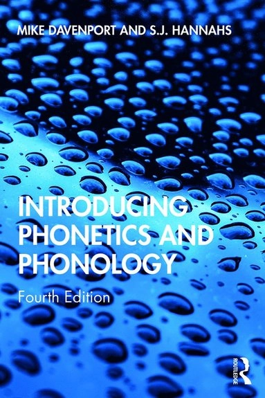 Introducing Phonetics and Phonology; Mike Davenport, S J Hannahs, Mike Davenport, S J Hannahs, S J Hannahs; 2020