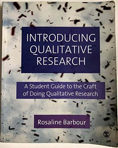 Introducing qualitative research : a student's guide to the craft of doing qualitative research; Rosaline S. Barbour; 2008