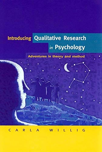 Introducing qualitative research in psychology : adventures in theory and method; Carla Willig; 2001
