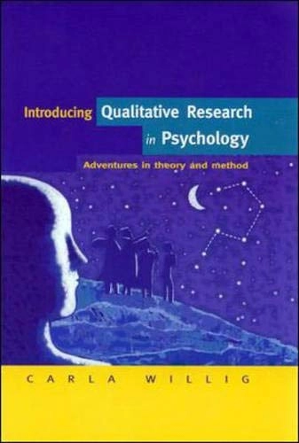 Introducing qualitative research in psychology : adventures in theory and method; Carla Willig; 2001