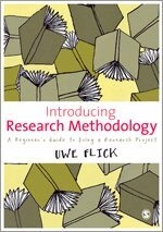 Introducing research methodology : a beginner's guide to doing a research project; Uwe Flick; 2011